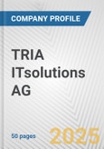 TRIA ITsolutions AG Fundamental Company Report Including Financial, SWOT, Competitors and Industry Analysis- Product Image