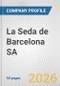 La Seda de Barcelona SA Fundamental Company Report Including Financial, SWOT, Competitors and Industry Analysis - Product Thumbnail Image