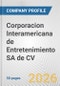 Corporacion Interamericana de Entretenimiento SA de CV Fundamental Company Report Including Financial, SWOT, Competitors and Industry Analysis - Product Thumbnail Image