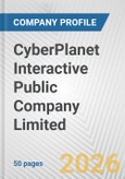 CyberPlanet Interactive Public Company Limited Fundamental Company Report Including Financial, SWOT, Competitors and Industry Analysis- Product Image