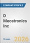 D Mecatronics Inc. Fundamental Company Report Including Financial, SWOT, Competitors and Industry Analysis - Product Thumbnail Image