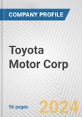 Toyota Motor Corp. Fundamental Company Report Including Financial, SWOT, Competitors and Industry Analysis- Product Image