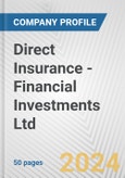 Direct Insurance - Financial Investments Ltd. Fundamental Company Report Including Financial, SWOT, Competitors and Industry Analysis- Product Image