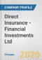 Direct Insurance - Financial Investments Ltd. Fundamental Company Report Including Financial, SWOT, Competitors and Industry Analysis - Product Thumbnail Image