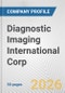 Diagnostic Imaging International Corp. Fundamental Company Report Including Financial, SWOT, Competitors and Industry Analysis - Product Thumbnail Image