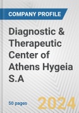 Diagnostic & Therapeutic Center of Athens Hygeia S.A. Fundamental Company Report Including Financial, SWOT, Competitors and Industry Analysis- Product Image