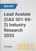 Lead Acetate (CAS 301-04-2) Industry Research 2025: Global and Regional Market Trends 2019-2024 and Forecast to 2029- Product Image