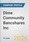 Dime Community Bancshares Inc. Fundamental Company Report Including Financial, SWOT, Competitors and Industry Analysis - Product Thumbnail Image
