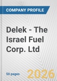 Delek - The Israel Fuel Corp. Ltd. Fundamental Company Report Including Financial, SWOT, Competitors and Industry Analysis- Product Image