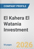 El Kahera El Watania Investment Fundamental Company Report Including Financial, SWOT, Competitors and Industry Analysis- Product Image