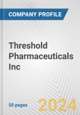 Threshold Pharmaceuticals Inc. Fundamental Company Report Including Financial, SWOT, Competitors and Industry Analysis- Product Image