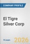 El Tigre Silver Corp Fundamental Company Report Including Financial, SWOT, Competitors and Industry Analysis - Product Thumbnail Image