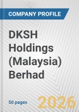 DKSH Holdings (Malaysia) Berhad Fundamental Company Report Including Financial, SWOT, Competitors and Industry Analysis- Product Image