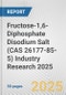 Fructose-1,6-Diphosphate Disodium Salt (CAS 26177-85-5) Industry Research 2025: Global and Regional Market Trends 2019-2024 and Forecast to 2029 - Product Thumbnail Image