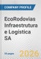 EcoRodovias Infraestrutura e Logística SA Fundamental Company Report Including Financial, SWOT, Competitors and Industry Analysis - Product Thumbnail Image