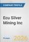 Ecu Silver Mining Inc. Fundamental Company Report Including Financial, SWOT, Competitors and Industry Analysis - Product Thumbnail Image