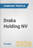 Draka Holding NV Fundamental Company Report Including Financial, SWOT, Competitors and Industry Analysis- Product Image