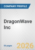 DragonWave Inc. Fundamental Company Report Including Financial, SWOT, Competitors and Industry Analysis- Product Image