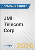JMI Telecom Corp. Fundamental Company Report Including Financial, SWOT, Competitors and Industry Analysis- Product Image
