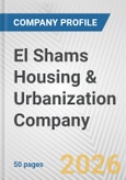 El Shams Housing & Urbanization Company Fundamental Company Report Including Financial, SWOT, Competitors and Industry Analysis- Product Image