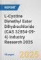 L-Cystine Dimethyl Ester Dihydrochloride (CAS 32854-09-4) Industry Research 2025: Global and Regional Market Trends 2019-2024 and Forecast to 2029 - Product Thumbnail Image