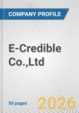 E-Credible Co.,Ltd Fundamental Company Report Including Financial, SWOT, Competitors and Industry Analysis- Product Image