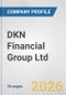 DKN Financial Group Ltd. Fundamental Company Report Including Financial, SWOT, Competitors and Industry Analysis - Product Thumbnail Image