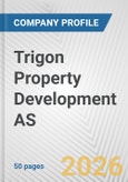 Trigon Property Development AS Fundamental Company Report Including Financial, SWOT, Competitors and Industry Analysis- Product Image