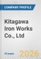 Kitagawa Iron Works Co., Ltd. Fundamental Company Report Including Financial, SWOT, Competitors and Industry Analysis - Product Thumbnail Image