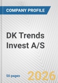 DK Trends Invest A/S Fundamental Company Report Including Financial, SWOT, Competitors and Industry Analysis- Product Image
