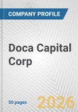 Doca Capital Corp. Fundamental Company Report Including Financial, SWOT, Competitors and Industry Analysis- Product Image