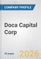 Doca Capital Corp. Fundamental Company Report Including Financial, SWOT, Competitors and Industry Analysis - Product Thumbnail Image