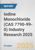 Iodine Monochloride (CAS 7790-99-0) Industry Research 2025: Global and Regional Market Trends 2019-2024 and Forecast to 2029- Product Image