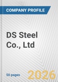 DS Steel Co., Ltd. Fundamental Company Report Including Financial, SWOT, Competitors and Industry Analysis- Product Image