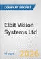Elbit Vision Systems Ltd. Fundamental Company Report Including Financial, SWOT, Competitors and Industry Analysis - Product Thumbnail Image