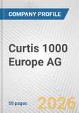 Curtis 1000 Europe AG Fundamental Company Report Including Financial, SWOT, Competitors and Industry Analysis- Product Image