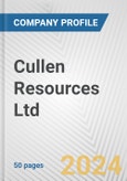 Cullen Resources Ltd. Fundamental Company Report Including Financial, SWOT, Competitors and Industry Analysis- Product Image