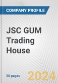 JSC GUM Trading House Fundamental Company Report Including Financial, SWOT, Competitors and Industry Analysis- Product Image