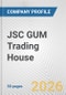 JSC GUM Trading House Fundamental Company Report Including Financial, SWOT, Competitors and Industry Analysis - Product Thumbnail Image