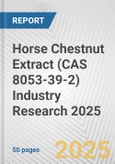 Horse Chestnut Extract (CAS 8053-39-2) Industry Research 2025: Global and Regional Market Trends 2019-2024 and Forecast to 2029- Product Image