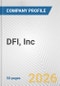 DFI, Inc. Fundamental Company Report Including Financial, SWOT, Competitors and Industry Analysis - Product Thumbnail Image