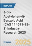 4-(4-Acetylphenyl)-Benzoic Acid (CAS 114691-92-8) Industry Research 2025: Global and Regional Market Trends 2019-2024 and Forecast to 2029- Product Image