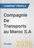 Compagnie De Transports au Maroc S.A. Fundamental Company Report Including Financial, SWOT, Competitors and Industry Analysis- Product Image