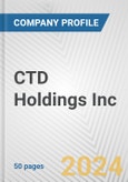 CTD Holdings Inc. Fundamental Company Report Including Financial, SWOT, Competitors and Industry Analysis- Product Image