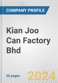 Kian Joo Can Factory Bhd Fundamental Company Report Including Financial, SWOT, Competitors and Industry Analysis- Product Image
