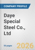 Daye Special Steel Co., Ltd. Fundamental Company Report Including Financial, SWOT, Competitors and Industry Analysis- Product Image