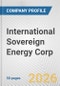 International Sovereign Energy Corp. Fundamental Company Report Including Financial, SWOT, Competitors and Industry Analysis - Product Thumbnail Image
