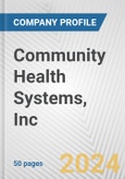 Community Health Systems, Inc. Fundamental Company Report Including Financial, SWOT, Competitors and Industry Analysis- Product Image