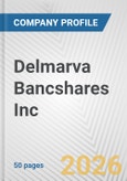 Delmarva Bancshares Inc Fundamental Company Report Including Financial, SWOT, Competitors and Industry Analysis- Product Image
