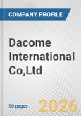 Dacome International Co,Ltd. Fundamental Company Report Including Financial, SWOT, Competitors and Industry Analysis- Product Image